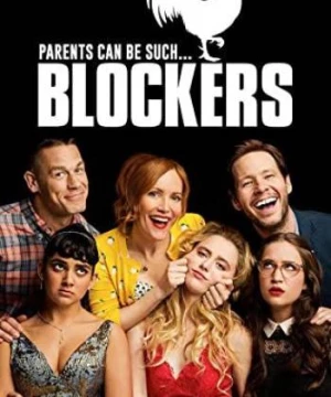 Kế Hoạch Ngăn Cản (Blockers) [2018]