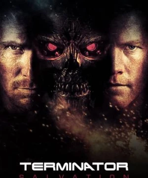 Kẻ Hủy Diệt 4: Cứu Rỗi (Terminator Salvation) [2009]