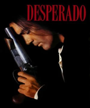 Kẻ Liều Mạng (1995) (Desperado) [1995]