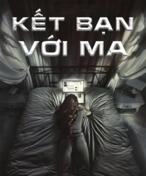 Kết Bạn Với Ma (Friend Request) [2016]