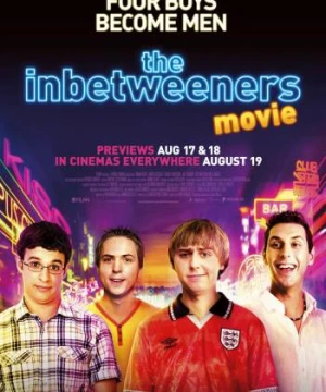 Kẹt Giữa (The Inbetweeners Movie) [2011]