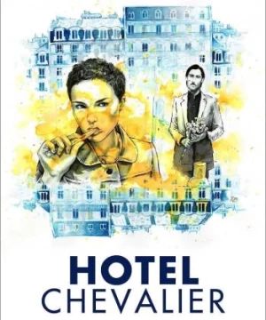 Khách Sạn Chevalier (Hotel Chevalier) [2007]