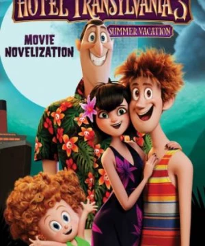 Khách Sạn Huyền Bí 3: Kỳ Nghỉ Ma Cà Rồng (Hotel Transylvania 3: Summer Vacation) [2018]