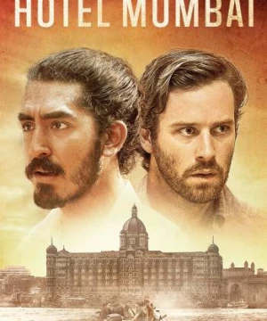 Khách Sạn Mumbai: Thảm Sát Kinh Hoàng (Hotel Mumbai) [2019]