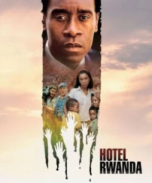 Khách Sạn Rwanda (Hotel Rwanda) [2004]