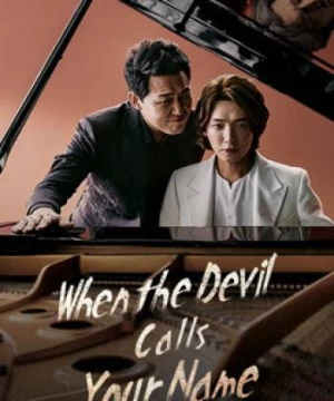 Khi Ác Quỷ Gọi Tên (When the Devil Calls Your Name) [2019]