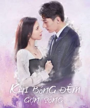 Khi Bóng Đêm Gợn Sóng (Love At Night) [2021]