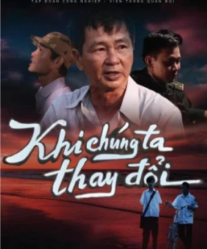 Khi Chúng Ta Thay Đổi (Khi Chúng Ta Thay Đổi) [2014]