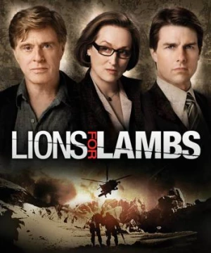 Khi Sư Tử Nổi Giận (Lions for Lambs) [2007]