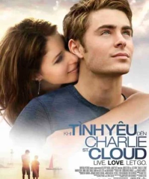 Khi Tình Yêu Đến (Charlie St. Cloud) [2010]