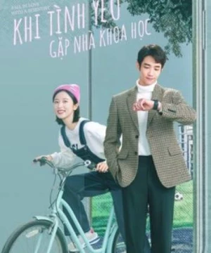 Khi Tình Yêu Gặp Nhà Khoa Học (Fall In Love With A Scientist) [2021]