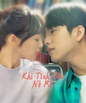 Khi Tình Yêu Nở Rộ (When My Love Blooms) [2020]