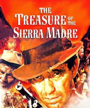 Kho Báu Ở Sierra Madre (The Treasure of the Sierra Madre) [1948]