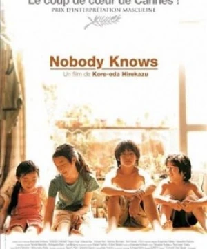 Không ai biết (Nobody Knows) [2004]