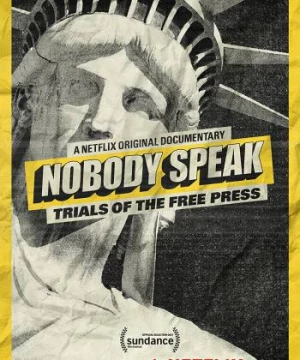 Không Ai Lên Tiếng: Vụ Kiện Về Quyền Tự Do Báo Chí (Nobody Speak: Trials Of The Free Press) [2017]