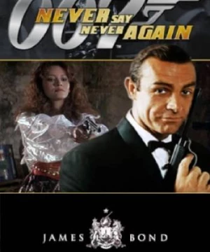 Không Bao Giờ Nói Không Lần Nữa (007: Never Say Never Again) [1983]