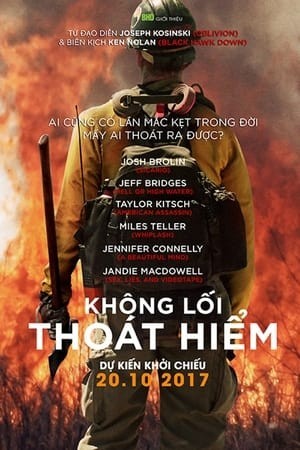 Không Lối Thoát Hiểm (2017) (Only the Brave) [2017]