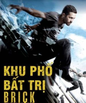 Khu Phố Bất Trị (Brick Mansions) [2014]