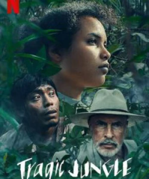 Khu Rừng Bi Thảm (Tragic Jungle) [2020]