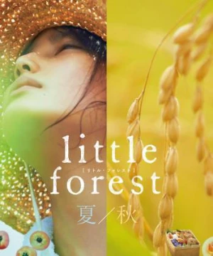 Khu Rừng Nhỏ- Hạ/Thu (Little Forest: Summer/Autumn) [2014]