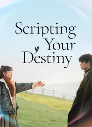 Kịch Bản Cuộc Đời (Scripting Your Destiny) [2021]