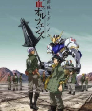 Kidou Senshi Gundam: Tekketsu no Orphans (Mobile Suit Gundam: Iron-Blooded Orphans, G-Tekketsu) [2015]