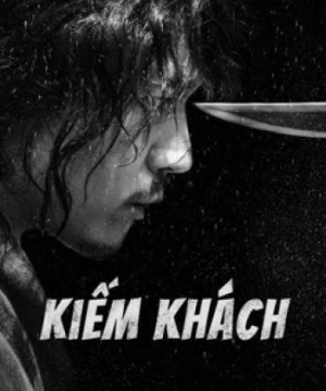 Kiếm Khách (Swordsman) [2021]