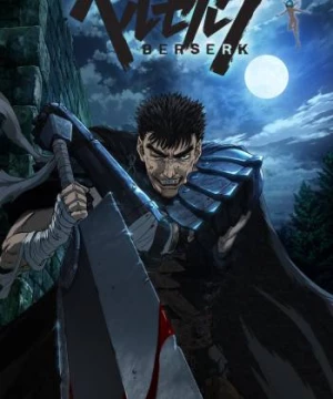 Kiếm sĩ đen (Phần 1) (Berserk (Season 1)) [2016]