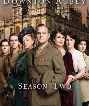 Kiệt tác kinh điển: Downton Abbey (Phần 2) (Downton Abbey (Season 2)) [2011]