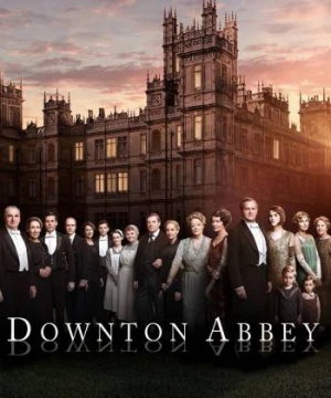 Kiệt tác kinh điển: Downton Abbey (Phần 5) (Downton Abbey (Season 5)) [2014]