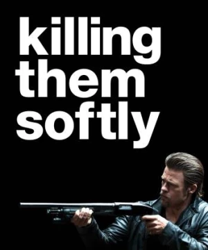 Killing Them Softly (Killing Them Softly) [2012]