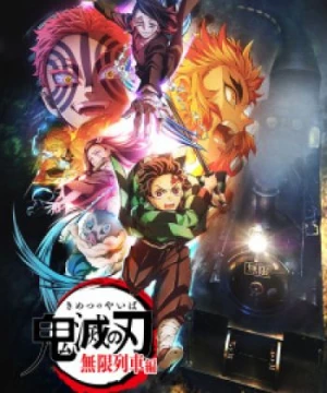 Kimetsu no Yaiba: Mugen Ressha-hen (Demon Slayer: Kimetsu no Yaiba Mugen Train Arc, Thanh Gươm Diệt Quỷ: Đoàn Tàu Vô Tận, Kimetsu no Yaiba Movie: Mugen Ressha-hen (TV)) [2021]