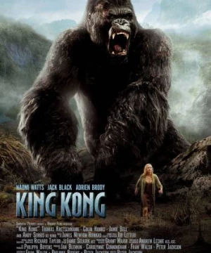 King Kong và Người Đẹp (King Kong) [2005]