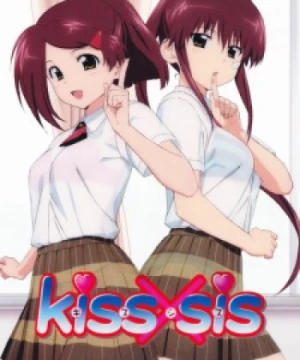 Kiss x Sis (Kissxsis) [2010]