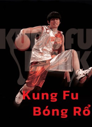 Kung Fu Bóng Rổ (Kung Fu Dunk) [2008]