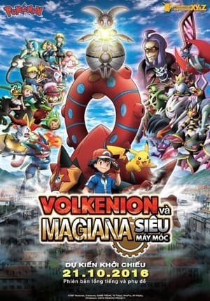 Pokemon Movie 19: Volkenion Và Magiana Siêu Máy Móc (Pokémon The Movie: Volcanion And The Mechanical Marvel) [2016]