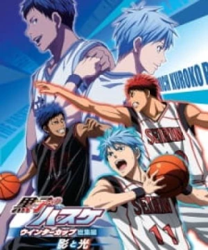 Kuroko no Basket Movie 1: Winter Cup - Kage to Hikari (Winter Cup Highlights Episode 1 – Winter Cup Highlights -Shadow and Light-, Kuroko's Basketball Movie 1: Winter Cup Highlights - Shadow and Light) [2016]