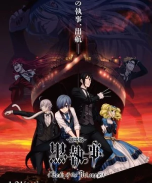 Kuroshitsuji Movie: Book of the Atlantic (Black Butler: Book of the Atlantic) [2017]