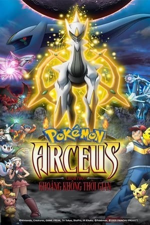 Pokémon: Arceus Chinh Phục Khoảng Không Thời Gian (Pokemon: Arceus And The Jewel Of Life) [2009]