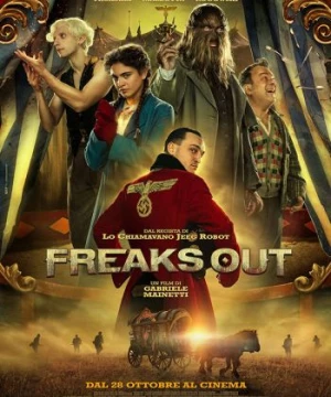 Kỳ Dị (Freaks Out) [2021]