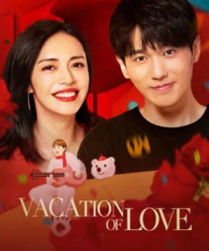 Kỳ Nghỉ Ấm Áp (Vacation of Love) [2021]