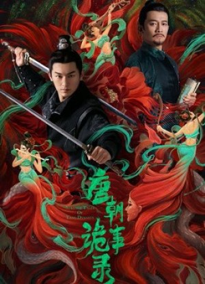 Ký Sự Chuyện Kỳ Dị Đường Triều (Strange Legend Of Tang Dynasty) [2019]