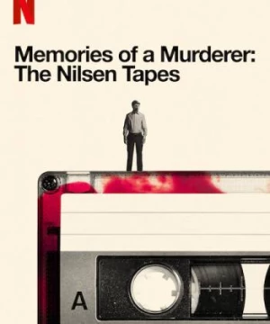 Ký ức kẻ sát nhân: Dennis Nilsen (Memories of a Murderer: The Nilsen Tapes) [2021]