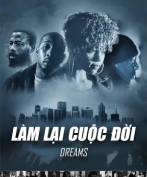 Làm Lại Cuộc Đời (Dreams) [2013]