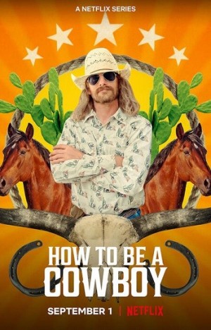 Làm thế nào để trở thành cao bồi (How to Be a Cowboy) [2021]