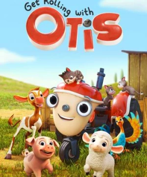 Lăn Bánh Cùng Otis (Phần 2) (Get Rolling with Otis (Season 2)) [2022]