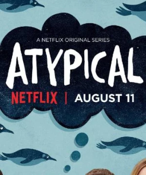 Lập dị (Phần 1) (Atypical (Season 1)) [2017]