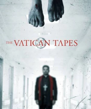 Lễ Trừ Tà (The Vatican Tapes) [2015]