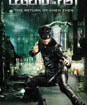 Legend of the Fist: The Return of Chen Zhen (Legend of the Fist: The Return of Chen Zhen) [2010]