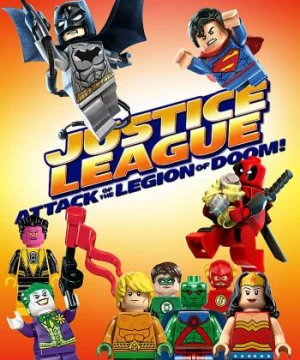 LEGO DC Super Heroes - Justice League: Attack of the Legion of Doom! (LEGO DC Super Heroes - Justice League: Attack of the Legion of Doom!) [2015]